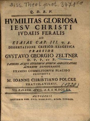 Hvmilitas Gloriosa Iesv Christi Ivdaeis Feralis Ad Esaiae Cap. III. v. 8. Dissertatione Critico-Exegetica