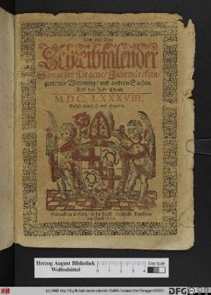 New vnd Alter Schreibkalender Sampt der Practic/ Jahrmärckten/ gemeiner Witterung/ vnd andern Sachen. Auff das Jahr Christi M.DC.LXXXVIII.