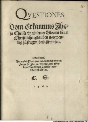 Questiones Vom Erkantnus Jhesu Christi unnd seiner Glorien beim Christlichen glauben nottwendig zu fragen und zu wissen
