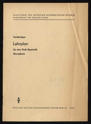 Vorläufiger Lehrplan für das Fach Spanisch : Grundkurs