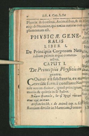 Physicae Generalis Liber I. De Principiis Corporum Naturalium primis ...