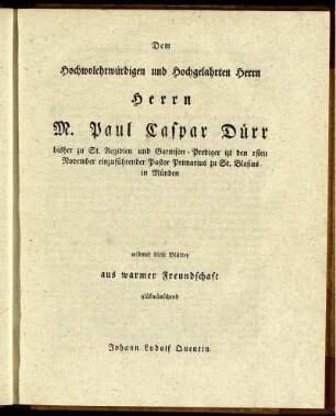 Dem Hochwohlehrwürdigen und Hochgelahrten Herrn Herrn M. Paul Caspar Dürr ...