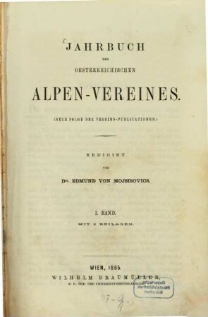 Jahrbuch des österreichischen Alpen-Vereines. 1. 1865