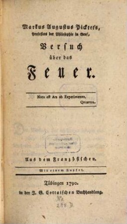 Markus Augustus Picktet's, Professors der Philosophie in Genf, Versuch über das Feuer : Aus dem Französischen