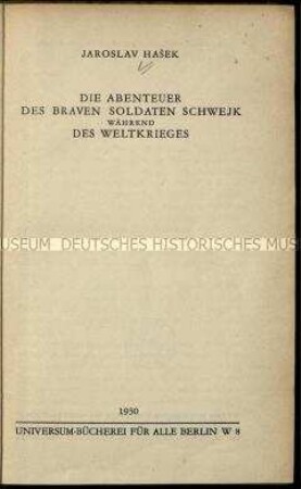 Schelmenroman über den tschechischen Soldaten Schwejk im Ersten Weltkrieg