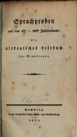 Sprachproben aus dem 4ten - 16ten Jahrhunderte : ein altdeutsches Lesebuch für Studierende