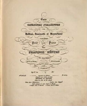 Trois cavatines italiennes de Bellini, Donizetti et Meyerbeer : variées pour le piano ; op. 97 bis, 3. Il Crociato