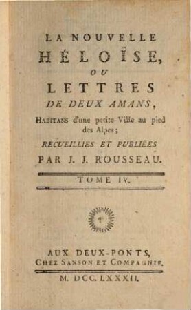 Collection Complette Des Oeuvres De J. J. Rousseau, Citoyen de Genève, 6. La Nouvelle héloise ou lettres de deux amans ; 4