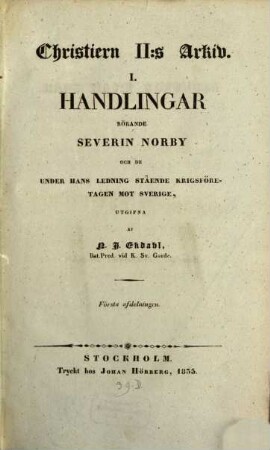 Christiern II:s Arkiv : Handlingar rörande Severin Norby. 1