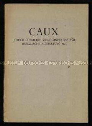 Weltkonfrenz für Moralische Aufrüstung in Caux 1948