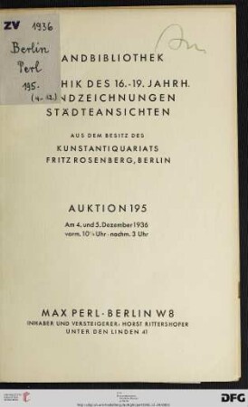 Handbibliothek - Graphik des 16. - 19. Jahrh., Handzeichnungen, Städteansichten : aus dem Besitz des Kunstantiquariats Fritz Rosenberg, Berlin ; 4. und 5. Dezember 1936 (Katalog Nr. 195)