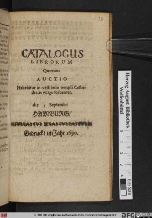 Catalogus Librorum Quorum Auctio Habebitur in vestibulo templi Cathedralis vulgo Rebenter, die 1 Septembr.