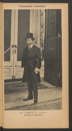 Sr. Rodolfo E. Lynch, introductor de embajadores - [Fotografía] : Transeúntes conocidos