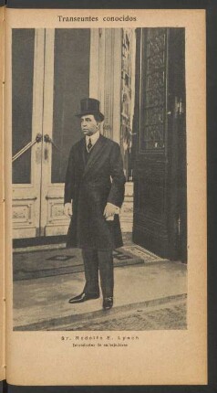 Sr. Rodolfo E. Lynch, introductor de embajadores - [Fotografía] : Transeúntes conocidos