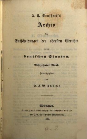 J. A. Seuffert's Archiv für Entscheidungen der obersten Gerichte in den deutschen Staaten. 18. 1865