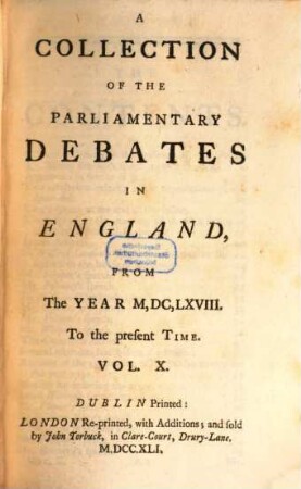 A Collection Of The Parliamentary Debates In England From The Year M,DC,LXVIII. To the present Time, 10