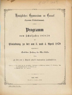 Programm : vom Schuljahre ... zu der am ... abzuhaltenden öffentlichen Schulfeier des Geburtstages Sr. Majestät des Kaisers und Königs, 1878/79 (1879)