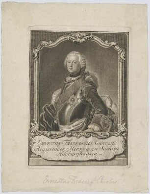 Bildnis des Ernestus Fridericus Carolus, Regierender Herzog zu Sachsen Hildburghausen
