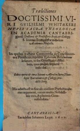 Praelectiones ... in quibus tractatur controversia de conciliis contra pontificios, imprimis Robertum Bellarminum Jesuitam ...