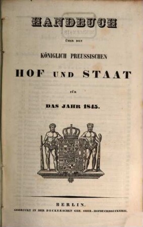 Handbuch über den Königlich Preußischen Hof und Staat : für das Jahr .... 1845, 1845