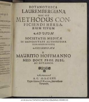Botanotheca Laurembergiana Hoc Est Methodus Conficiendi Herbarium Vivum : Ad Usum Societatis Medicae In Universitate Altdorffina Norimbergensium Accommodata