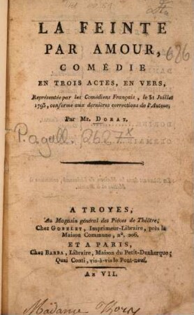 La feinte par amour : Comédie en 3 actes, en vers