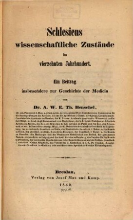 Schlesiens wissenschaftliche Zustände im vierzehnten Jahrhundert : ein Beitrag insbesondere zur Geschichte der Medicin