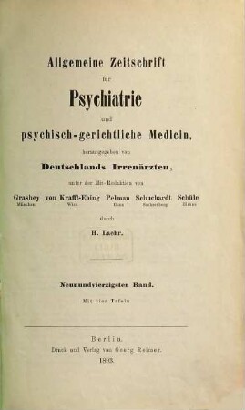 Allgemeine Zeitschrift für Psychiatrie und psychisch-gerichtliche Medizin : hrsg. von Deutschlands Irrenärzten. 49. 1893