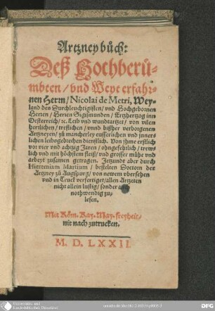 Artzneybuch deß Nicolai de Metri von vilen herzlichen, treflichen und bißher verborgenen Artzneyen : von ihme erstlich vor vier und achtzig Jaren zusammen getragen