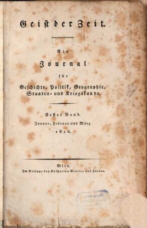 Geist der Zeit : ein Journal für Geschichte, Politik, Geographie, Staaten- und Kriegskunde und Literatur. 1816,1, 1816,1 = Jan. - März
