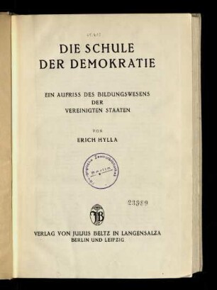 Die Schule der Demokratie : ein Aufriss des Bildungswesens der Vereinigten Staaten