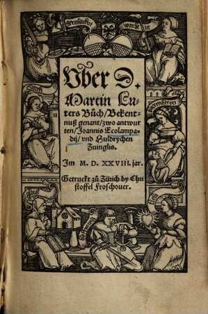 Vber D. Martin Luters Buch, Bekentnuß genant, zwo antwurten, Joannis Ecolampadij, vnd Huldrychen Zuinglis