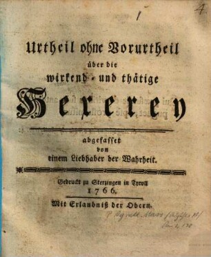 Urtheil ohne Vorurtheil über die wirkend- und thätige Hexerey