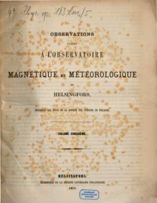 Observations faites à l'Observatoire Magnétique et Météorologique de Helsingfors. 5. 1873