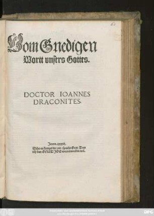 Vom Gnedigen || Wortt vnsers Gottes.|| DOCTOR IOANNES || DRACONITES.|| ... ||