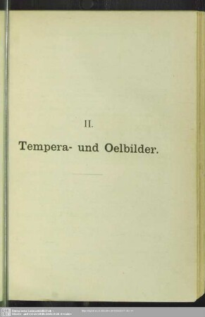 II. Tempera- und Oelbilder