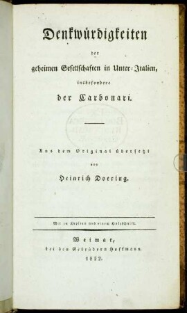 Denkwürdigkeiten der geheimen Gesellschaften in Unter-Italien, insbesondere der Carbonari : Mit 12 Kupfern und einem Holzschnitt