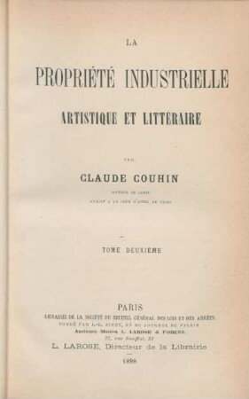 T. 2: La propriété industrielle, artistique & littéraire