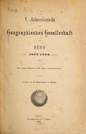 Jahresbericht der Geographischen Gesellschaft Bern. 5. 1882/83. - 1883