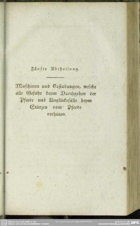 Fünfte Abtheilung. Maschinen und Erfindungen, welche alle Gefahr beym Durchgehen der Pferde und Unglücksfälle beym Stürzen vom Pferde verhüten