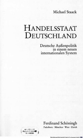 Handelsstaat Deutschland : deutsche Außenpolitik in einem neuen internationalen System