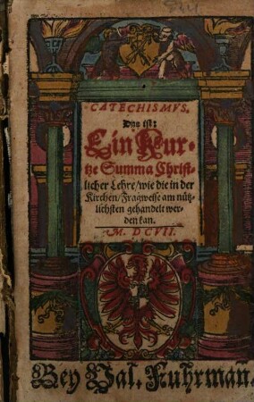 Catechismus, das ist eine kurze Summa christlicher Lehre