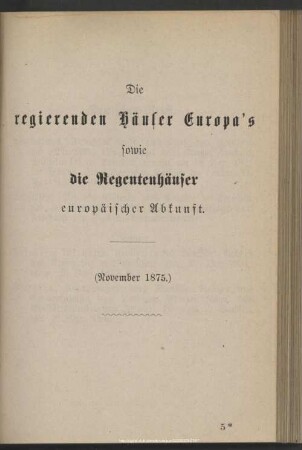 Die regierenden Häuser Europa’s sowie die Regentenhäuser europäischer Abkunft