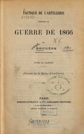 Tactique de l'artillerie pendant la guerre de 1866 : Avec 10 cartes