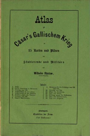 Atlas zu Cäsar's Gallischem Krieg : in 15 Karten und Plänen für Studierende und Militärs