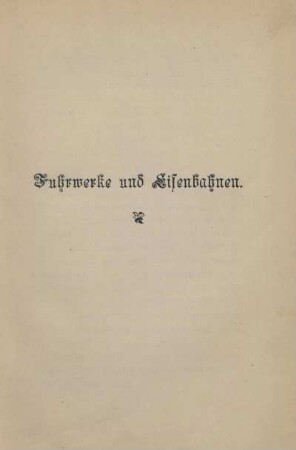 Fuhrwerke und Eisenbahnen