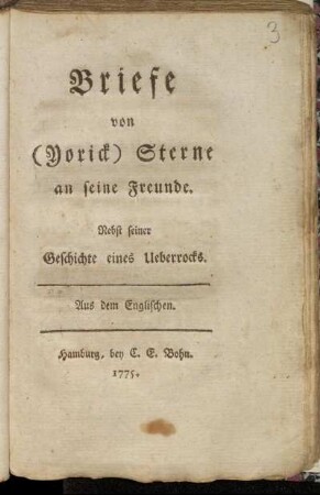 Briefe von (Yorick) Sterne an seine Freunde : Nebst seiner Geschichte eines Ueberrocks ; Aus dem Englischen