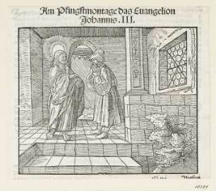 Christus und Nikodemus, aus: Martin Luther, "Auslegung der Evangelien von Ostern bis auffs Advent", Wittenberg 1530, S. LXX recto