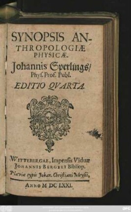 Synopsis Anthropologiae Physicae. Johannis Sperlings/ Phys. Prof. Publ.
