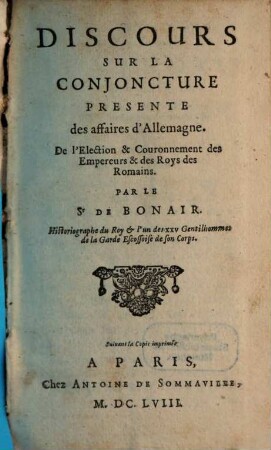 La Politique De La Maison D'Avstriche : Avec Un Discours Sur La Conjoncture Presente des affaires d'Allemagne. De l'Election & Couronnement des Empereurs & des Roys des Romains